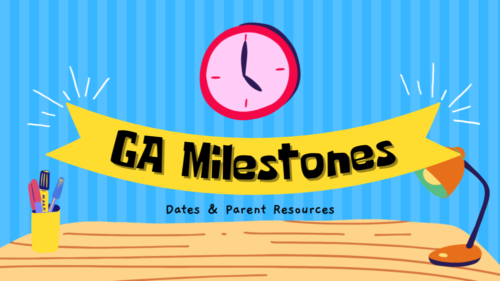 GA Milestones Dates & Parent Resources GOALS Virtual School